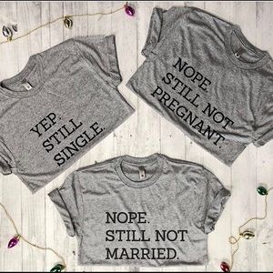 Yep still single T-shirt